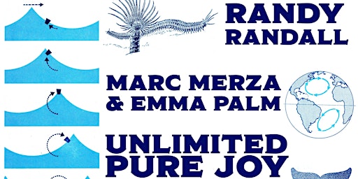 Image principale de Randy Randall, Marc Merza & Emma Palm, Unlimited Pure Joy