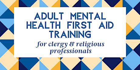 Mental Health First Aid Training for Clergy and Religious Professionals primary image