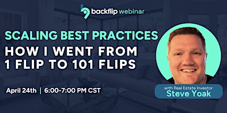 Scaling Best Practices: How I Went From 1 Flip to 101 Flips