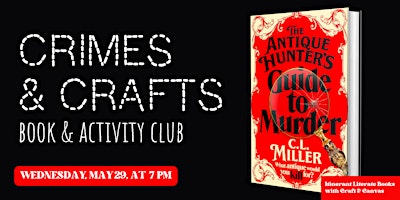 Imagem principal do evento Crimes & Crafts: The Antique Hunter's Guide to Murder