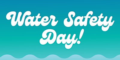 Image principale de Water Safety Day Celebration