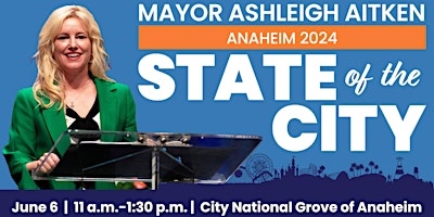 Hauptbild für Anaheim 2024 State of the City Luncheon featuring Mayor Ashleigh Aitken