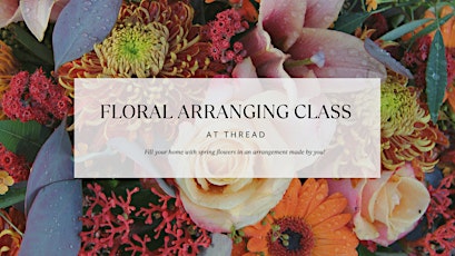 Brunch and Bouquets:  A Floral Arranging Workshop