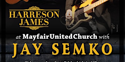 Hauptbild für Harreson James at Mayfair United Church with Jay Semko