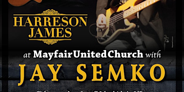 Harreson James at Mayfair United Church with Jay Semko