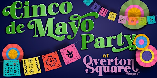 Cinco De Mayo at Overton Square primary image