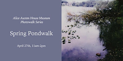 Imagem principal do evento Photowalk Series: Spring Pond Walk