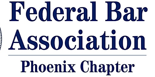 Primaire afbeelding van FBA Phoenix Chapter April CLE