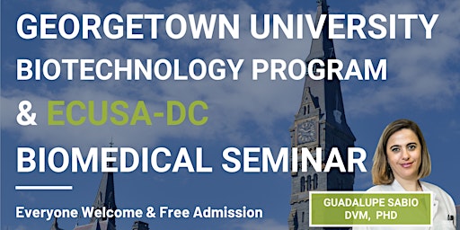 Hauptbild für Georgetown University  Biotechnology program & ECUSA-DC Biomedical Seminar