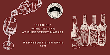 Spanish Wine Tasting at Duke Street Market