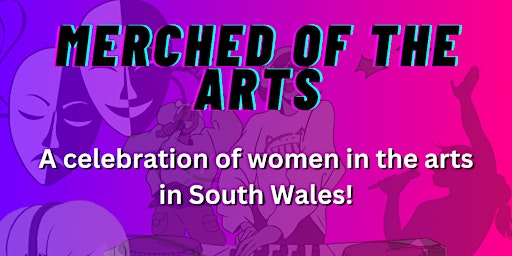 Primaire afbeelding van Merched of the Arts - A celebration of women in the arts in South Wales!