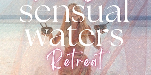 Immagine principale di Sensual Waters Retreat: Dance & Female Empowerment 