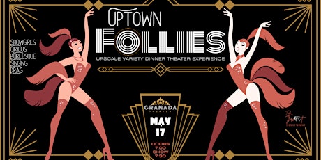 Uptown Follies-an Upscale Variety Dinner Theater Experience primary image