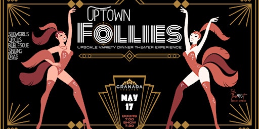 Uptown Follies-an Upscale Variety Dinner Theater Experience primary image