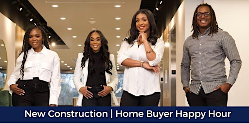 Imagen principal de New Construction: Home Buyer Happy Hour