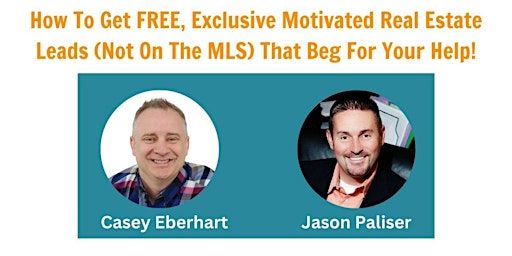 HOW TO GET FREE, EXCLUSIVE MOTIVATED REAL ESTATE LEADS primary image