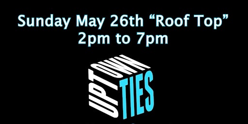 Imagen principal de Memorial Day "Day Party At  TIES Uptown"