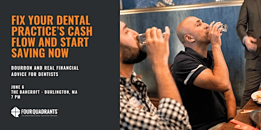 Imagem principal do evento Bourbon and Real Financial Advice for Dentists - Boston