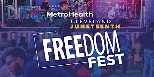 Primaire afbeelding van MetroHealth Cle Juneteenth Freedom Fest: Fashion in the Arts + Fireworks