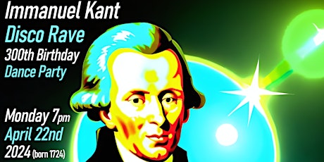 Immanuel Kant Disco Rave 300th Birthday Dance Party