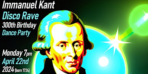 Immanuel Kant Disco Rave 300th Birthday Dance Party primary image