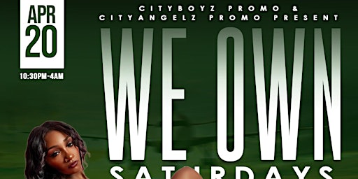 Primaire afbeelding van WE OWN SATURDAYS Hosted by KenzyeTheMacc