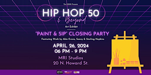 Primaire afbeelding van Hip Hop 50 Art Exhibit: "Paint & Sip" Closing Party