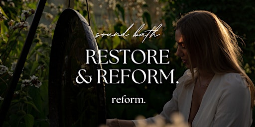 Restore & Reform - Sound Bath primary image