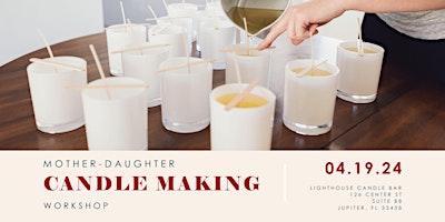 Primaire afbeelding van Mother-Daughter Candle Making Workshop (Ages 9-15)