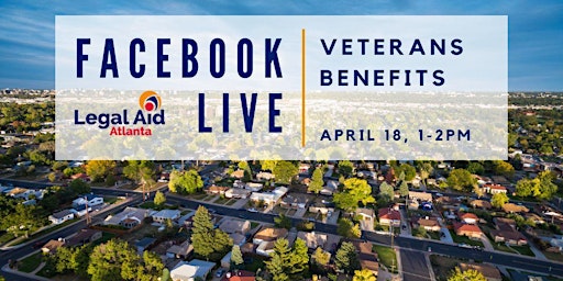 Imagen principal de FB Live- Learn about Veterans Benefits with Legal Aid!