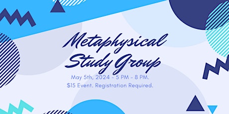 Metaphysical Study Group - May 5th primary image