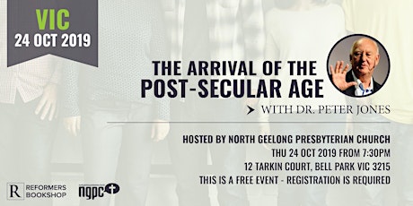 The Arrival of the Post-Secular Age with Dr. Peter Jones (VIC, 24 Oct 2019) primary image
