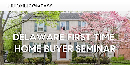 Image principale de Delaware First Time Homebuyer Seminar