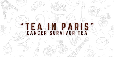 Primaire afbeelding van Tea in Paris: Cancer Survivor Tea 2024