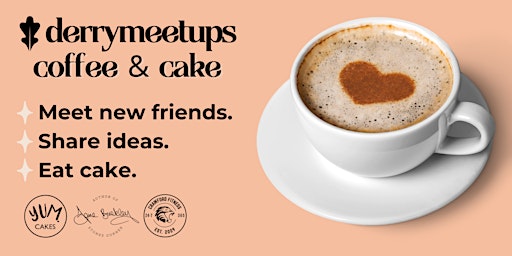 Image principale de Derry Meets Up: Coffee & Cake