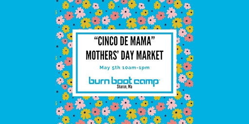 Imagem principal do evento "Cinco de Mama" - Mother's Day Market!