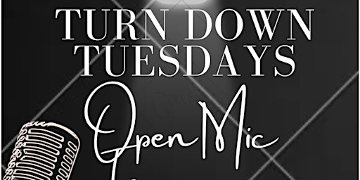 Turn Down Tuesdays: Open Mic Experience  primärbild