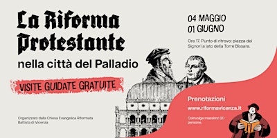 La Riforma Protestante nella Città del Palladio - Visite Guidate Gratuite primary image