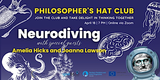 Philosopher's Hat Club - NeuroDiving with Amelia Hicks and Joanna Lawson primary image