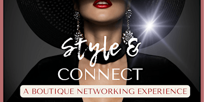 Primaire afbeelding van Style & Connect: A Boutique Networking Experience