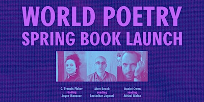 World Poetry Spring Book Launch: Fisher, Owen, Reeck primary image
