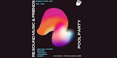 Re:Sound Music & Friends - Sunday Social Pool Party - Hotel Adeline