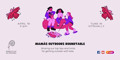 Mamás Outdoors Roundtable
