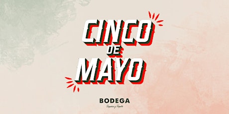 Primaire afbeelding van Cinco De Mayo at Bodega Miami Beach