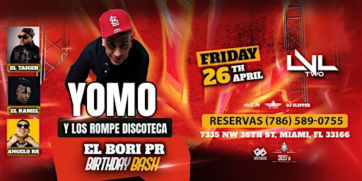 Primaire afbeelding van YOMO & LOS ROMPE DISCOTECA, EL BORI PR BIRTHDAY BASH