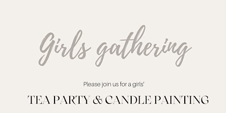 Girls’ tea party & candle painting