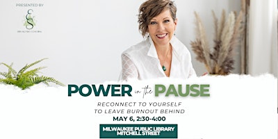 Imagem principal do evento Power in the Pause: Reconnect to Yourself to Leave Burnout Behind