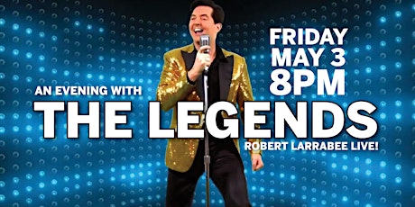 The Legends - Robert Larrabee Live