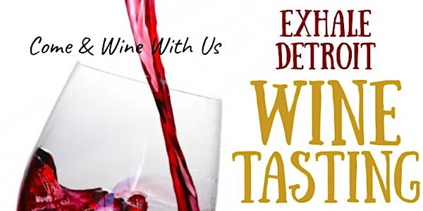 Exhale Detroit Wine Tasting