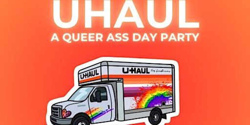 Yard 1292 - U-Haul Queer Ass Day Party primary image